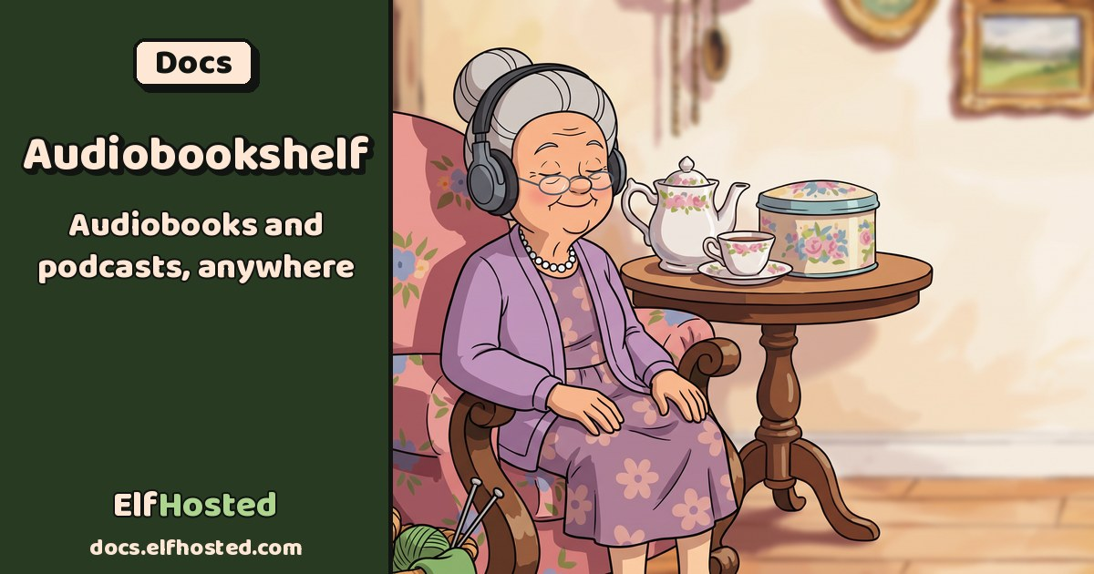Hosted Audiobookshelf - Cloud Audiobook & Podcast Server | ElfHosted
